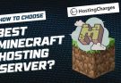 How to Choose the Best Minecraft Hosting Server?